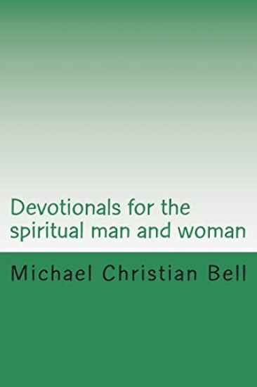 Devotionals for the spiritual man and woman