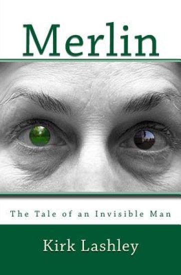 Merlin: The Life of an Invisible Man