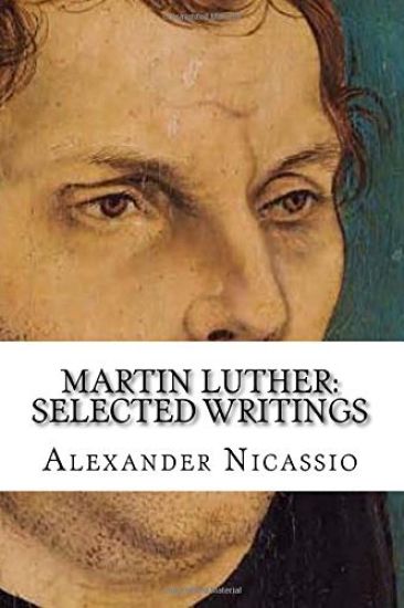 Martin Luther: Selected Writings