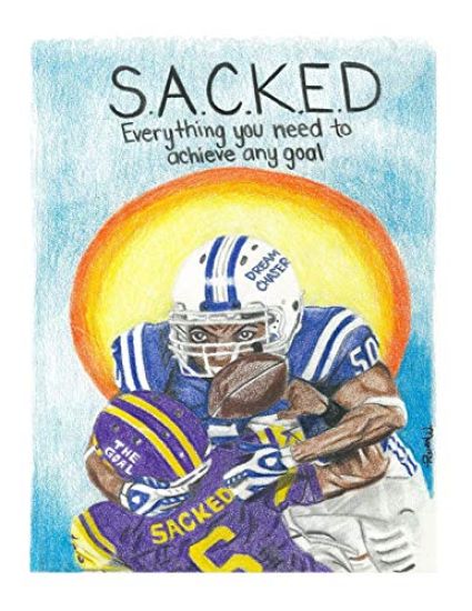 S.A.C.K.E.D: Everything you need to achieve any goal