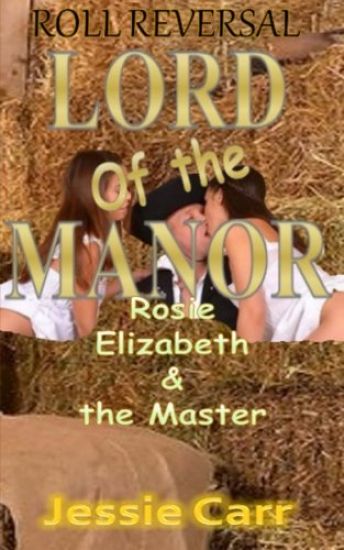 Lord or the Manor: Rosie, Elizabeth and the Master