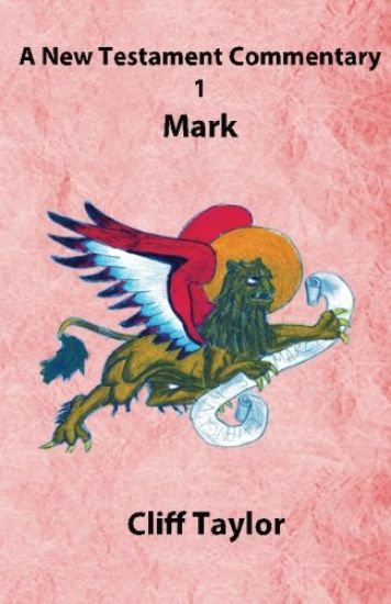 New Testament Commentary - 1 - Mark