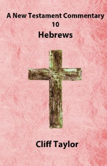 New Testament Commentary - 10 - Hebrews