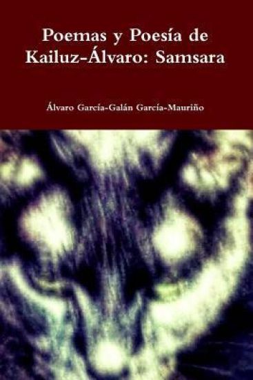 Samsara: Poemas y Poesía de Kailuz-Álvaro