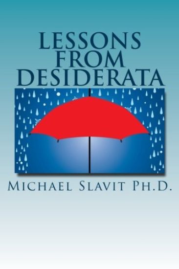 Lessons from Desiderata: Psychological Perspectives on a Poem by Max Ehrmann
