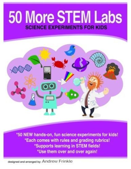 50 More Stem Labs - Science Experiments for Kids