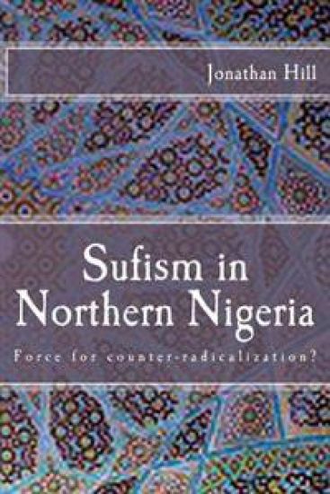 Sufism in Northern Nigeria: Force for counter-radicalization?