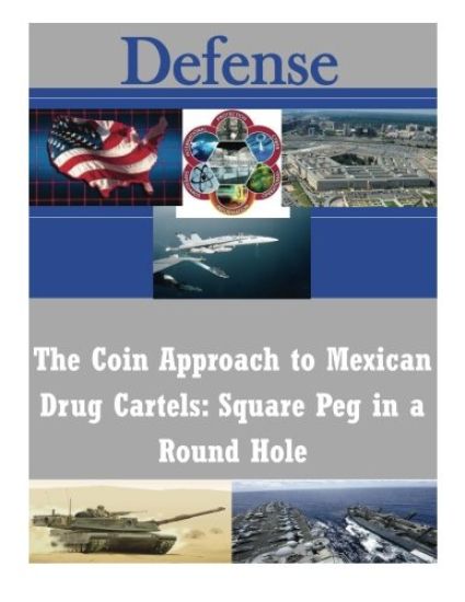 The Coin Approach to Mexican Drug Cartels: Square Peg in a Round Hole