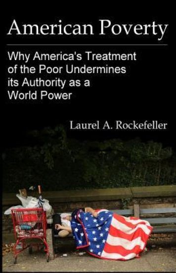 American Poverty: Why America's Treatment of the Poor Undermines its Authority as a World Power