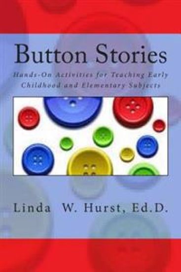 Button Stories: Hands-On Activities for Teaching Everything Under the Sun!