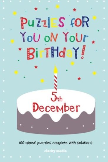Puzzles for you on your Birthday - 5th December