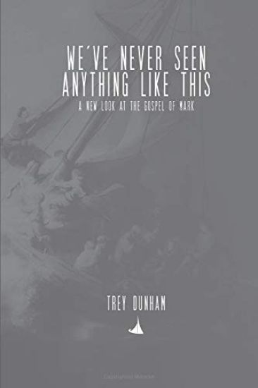 We've Never Seen Anything Like This: An Anecdotal Commentary on the Gospel of Mark