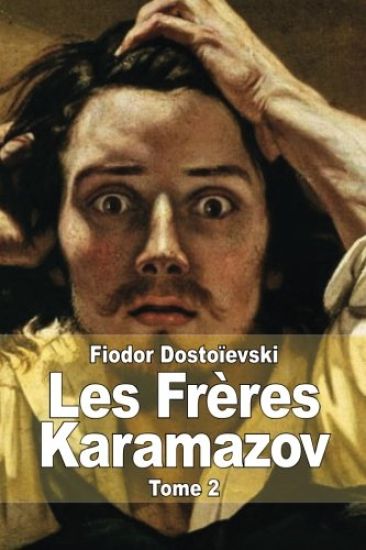 Les Frères Karamazov: Tome 2