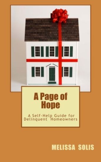 A Page of Hope: A Self Help Guide for Delinquent Homeowners
