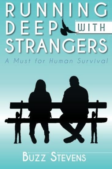 Running Deep with Strangers: A Must fo Human Survival