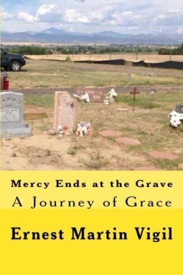 Mercy Ends at the Grave: A Journey of Grace