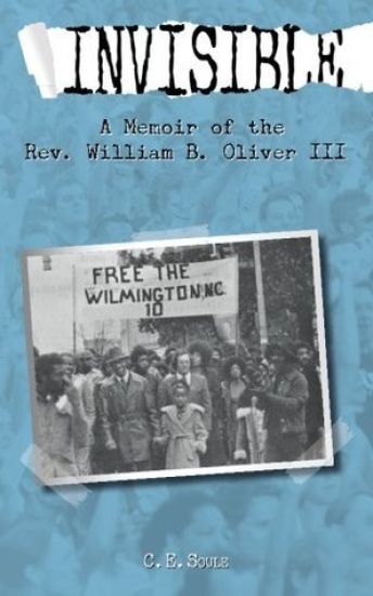 Invisible: A Memoir of the Rev. William B. Oliver III