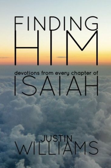 Finding Him: Devotions from Every Chapter of Isaiah