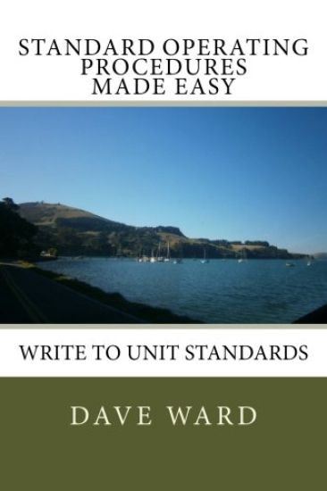 Standard Operating Procedures Made Easy: Write to Unit Standards