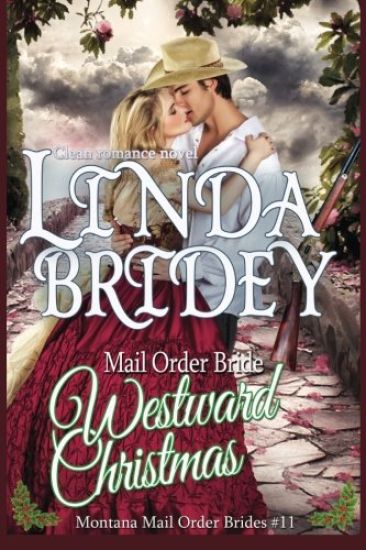 Mail Order Bride: Westward Christmas: Sweet Clean Historical Cowboy Romance