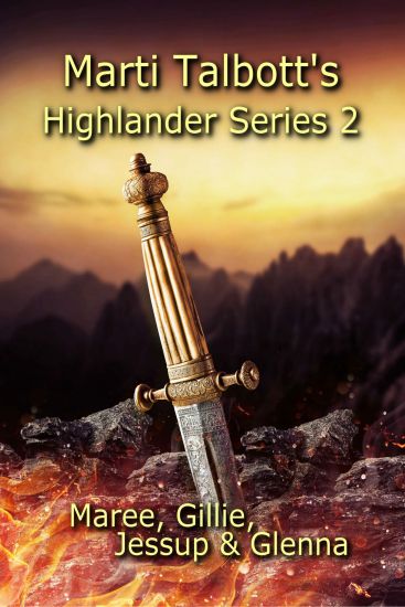 Marti Talbott's Highlander Series 2 (Maree, Gillie, Jessup & Glenna)