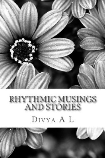 Rhythmic Musings & Stories: A collection of myriad stories and musings