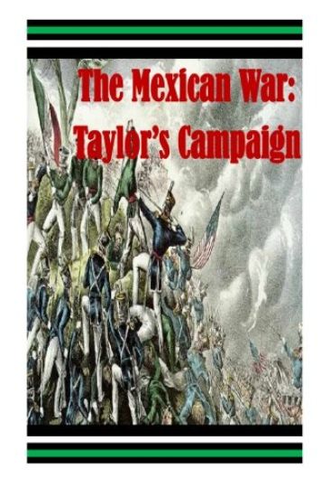 The Mexican War: Taylor's Campaign