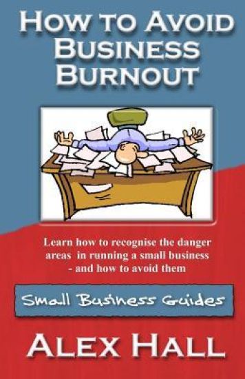 How to Avoid Business Burnout: Small Business Guides