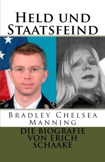 Held und Staatsfeind: Bradley Manning: Allein gegen Amerika