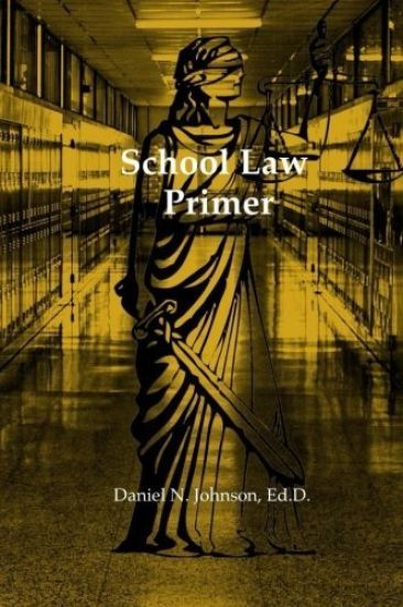 School Law Primer: A working guide for educational leaders