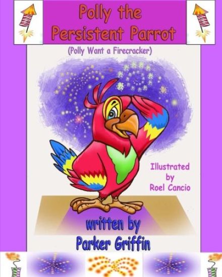 Polly the Persistent Parrot: Polly Want a Firecracker