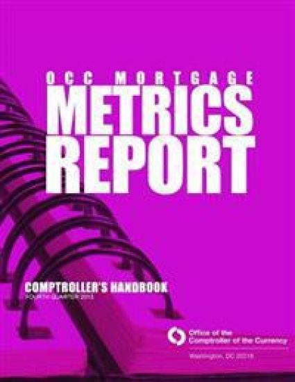 OCC Mortgage Metric Report Fourth Quarter 2013