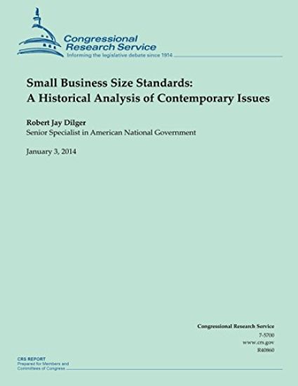 Small Business Size Standards: A Historical Analysis of Contemporary Issues