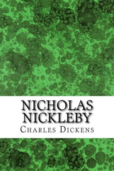 Nicholas Nickleby: (Charles Dickens Classics Collection)