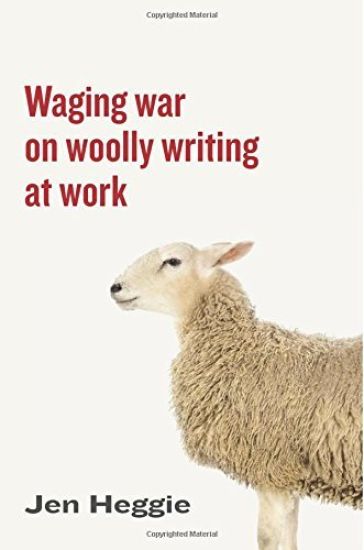 Waging war on woolly writing at work