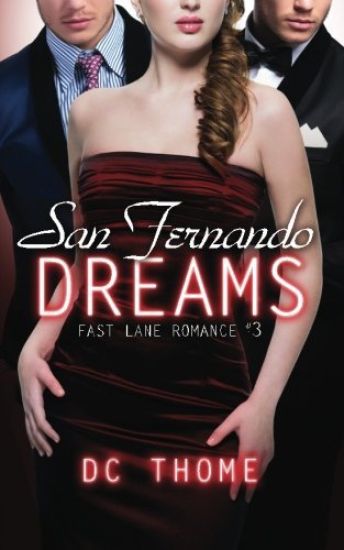 San Fernando Dreams: Fast Lane Romance #3