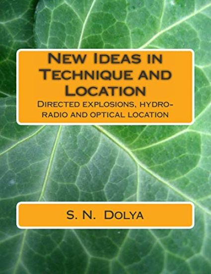 New Ideas in Technique and Location: Directed explosions, hydro-radio and optical location