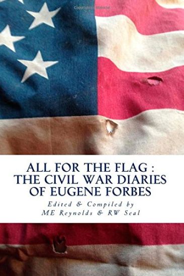 All for the Flag: Civil War Diary of Eugene Forbes