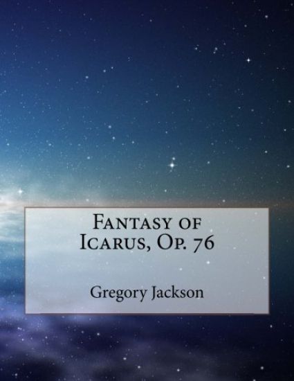 Fantasy of Icarus, Op. 76