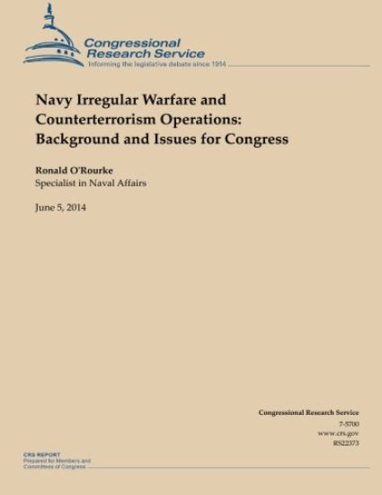 Navy Irregular Warfare and Counterterrorism Operations: Background and Issues for Congress