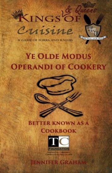 Ye Olde Modus Operandi of Cookery: Kings (& Queens) of Cuisine 2014 Cookbook
