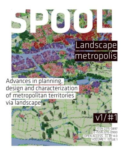 SPOOL #1 Landscape Metropolis: Advances in planning, design and characterization of metropolitan territories via landscape