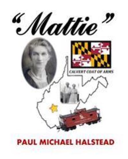 "Mattie": The Life and Times of Martha Ellen "Mattie" Calvert
