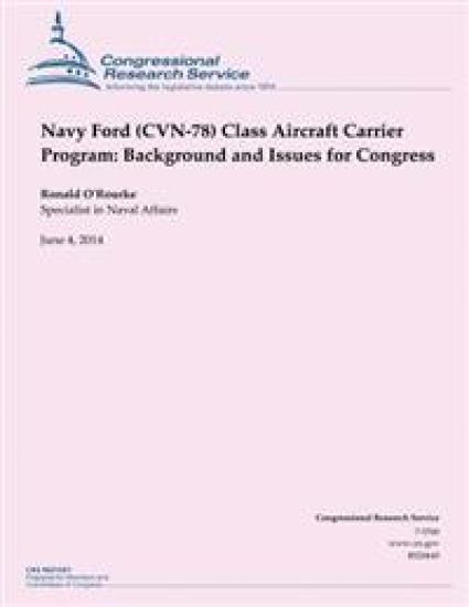 Navy Ford (CVN-78) Class Aircraft Carrier Program: Background and Issues for Congress