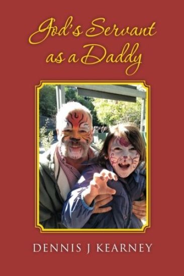 God's Servant as a Daddy: Four months old through second grade