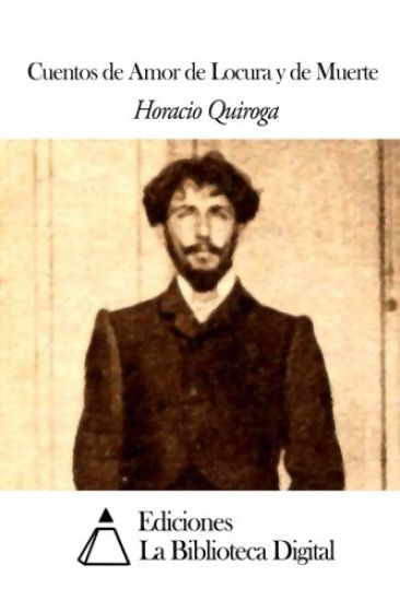 Cuentos de Amor de Locura y de Muerte