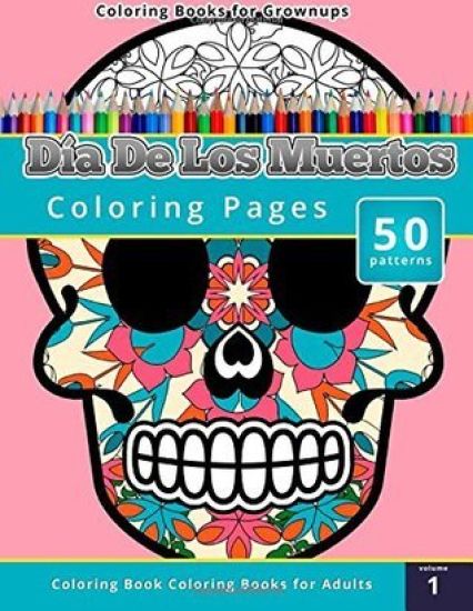 Coloring Books for Grownups: Dia de los Muertos