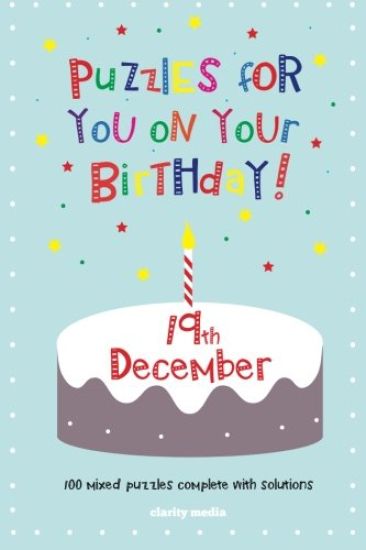Puzzles for you on your Birthday - 19th December