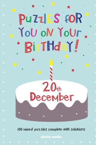Puzzles for you on your Birthday - 20th December