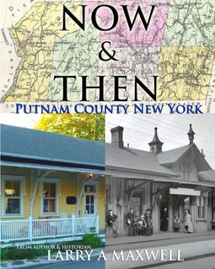 Now and Then Putnam County New York: Photo History of Putnam County New York